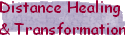 Distance Healing 
& Transformation