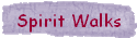 Spirit Walks