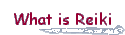 What is Reiki