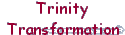 Trinity Transformation